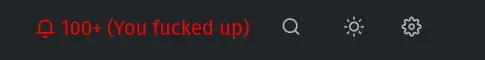 Image of piefed notifications with "100+ You Fucked Up" in red.