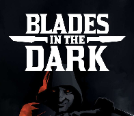 How to Play, and Run, Blades in the Dark