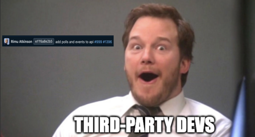 Chris Pat happy: third-party devs when Rimu adds polls and events to the api.