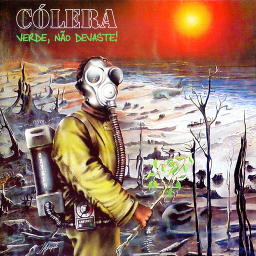 Album cover of "Verde, Não Devaste!" by Brazilian punk rock band Cólera. It shows a person in a hazmat suit and gas mask holding a small green plant in a dead, post-apocalyptic landscape under a red sun. The oxygen tank on their back suggests a toxic environment. The band’s name is in white text above, and the album title is in green.