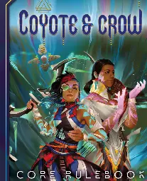 Coyote &amp; Crow Core Rulebook PDF